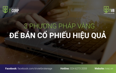 3 PHƯƠNG PHÁP VÀNG ĐỂ BÁN CỔ PHIẾU HIỆU QUẢ